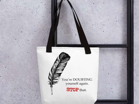 Stop Doubting Yourself Tote Bag Fashion